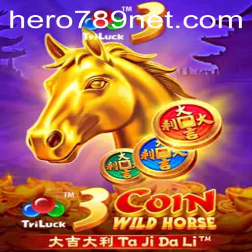 Unveiling 3CoinWildHorse: The Exciting Game Experience with HERO789