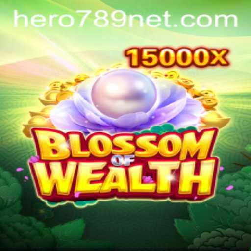 Discovering the Enchanting World of BlossomofWealth with HERO789